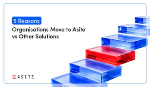 5 Reasons Organisations Move to Asite vs Other Solutions