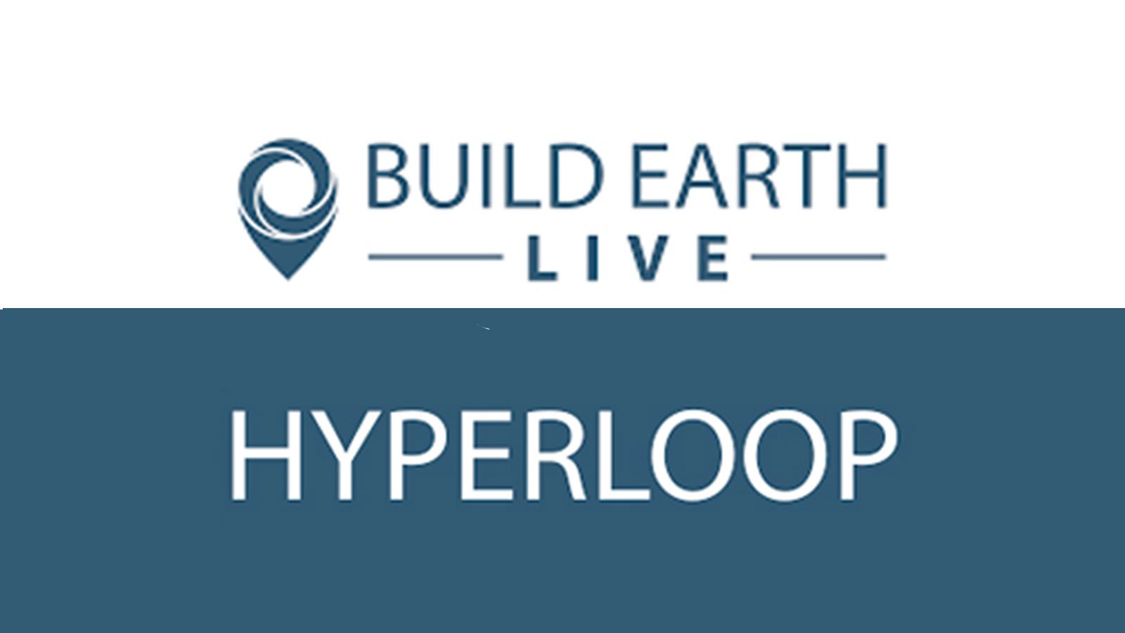 Build Earth Live Hyperloop