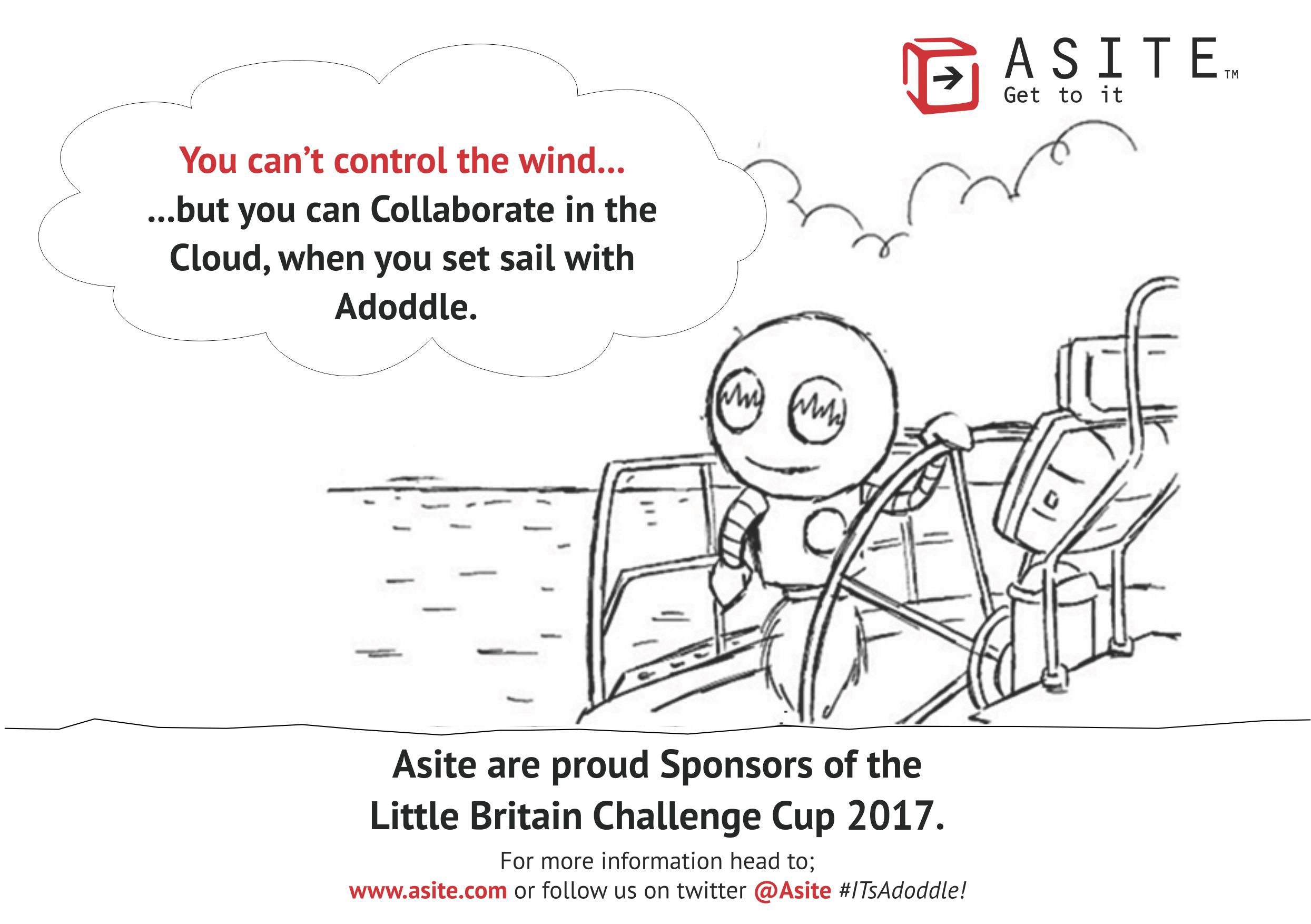 Asite are proud to be the Gold Sponsors of the 2017 Little Britain Challenge Cup for its 30th Birthday in Cowes, Isle of Wight, UK 15th - 16th September!